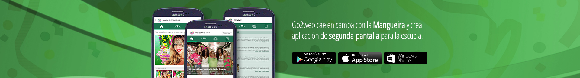 Go2web cae en samba con la Mangueira y crea aplicación de segunda pantalla