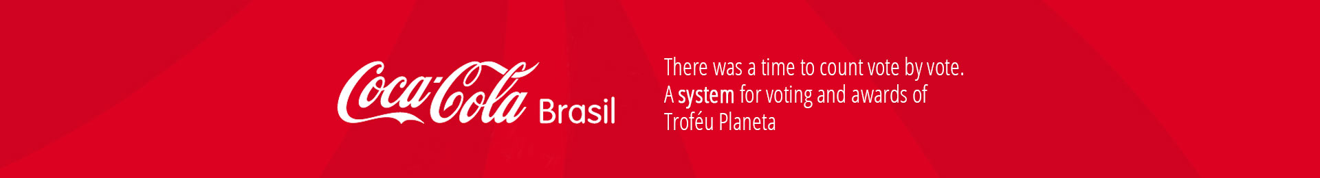 Coca-cola banner of a system for voting and awards of Troféu Planeta.