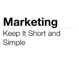 Marketing - Keep it short and simple